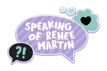 SPEAKING OF RENEE MARTIN...